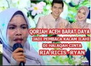 Qoriah Asal Aceh Barat Daya Jadi Pembaca Kalam Ilahi di Acara Halaqah Cinta Aktris Ricis Ryan