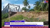 Kondisi Jembatan Lhok Pawoh Abdya