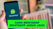 6 Cara Sadap WhatsApp Jarak Jauh Tanpa Diketahui Orang Lain