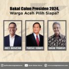 Foto bakal Capres 2024, Anies Baswedan (kiri), Prabowo Subianto (tengah) dan Ganjar Pranowo (kanan). Desain by Roni/Acehglobal.