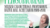 Baitul Mal Aceh Buka Lowongan Tenaga Profesional 2026–2031, Ini Syarat dan Jadwal Seleksinya